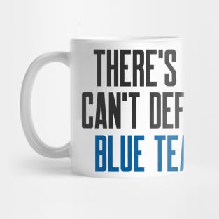 Cybersecurity There's No Can't Defend Blue Team Mug